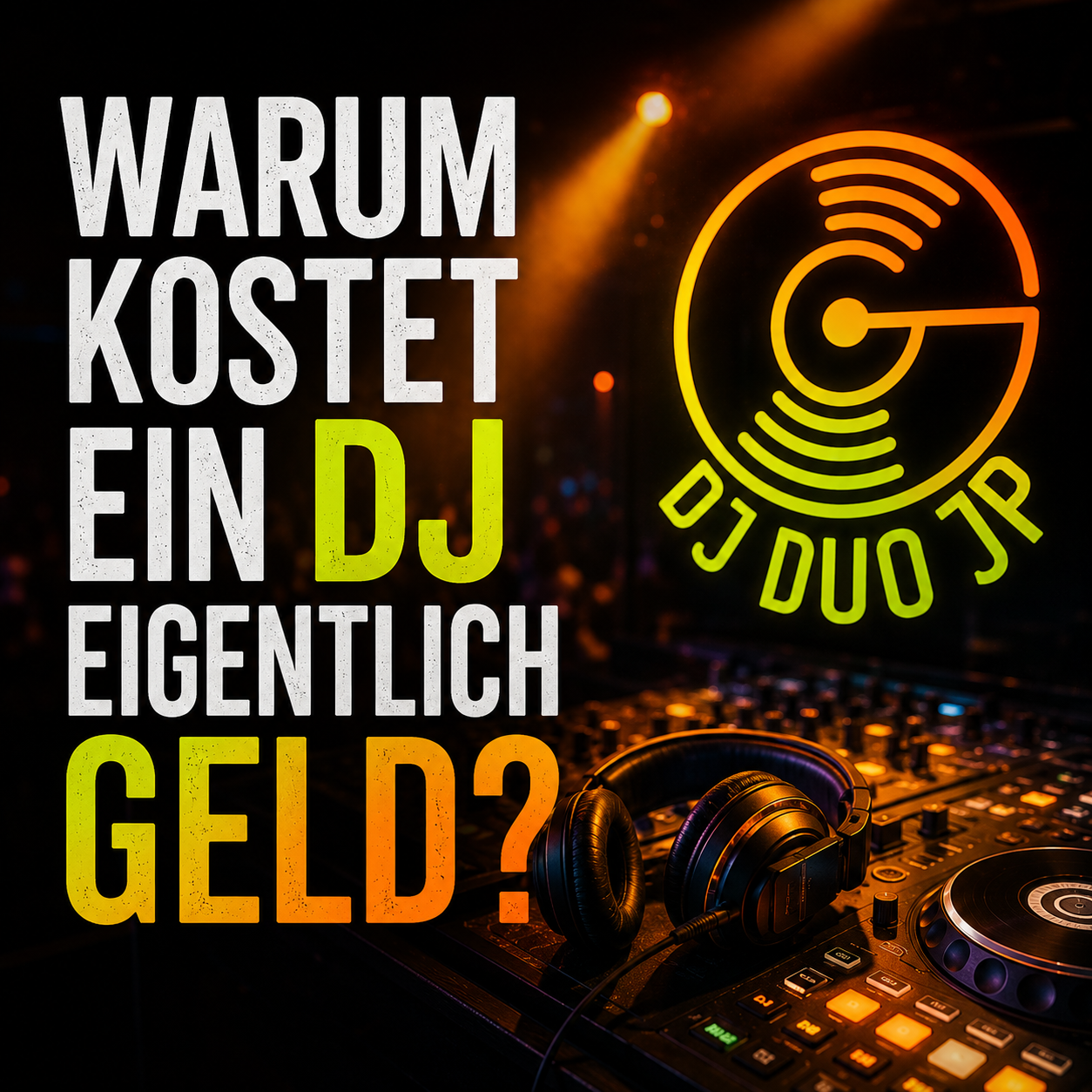 Warum kostet ein DJ eigentlich Geld? – Professioneller DJ für Hochzeiten & Events